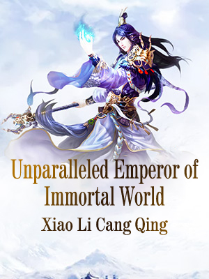 Unparalleled Emperor of Immortal World