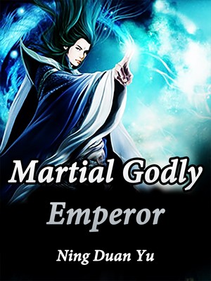 Martial Godly Emperor